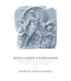 Cambridge University Press Being Greek under Rome