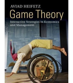 Game Theory: Interactive Strategies in Economics and Management