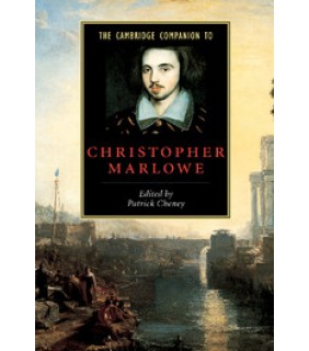 Cambridge University Press The Cambridge Companion to Christopher Marlowe