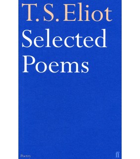 Faber Poetry Selected Poems of T. S. Eliot