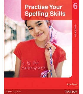 Pearson Education Practise Your Spelling Skills 6 3rd Ed