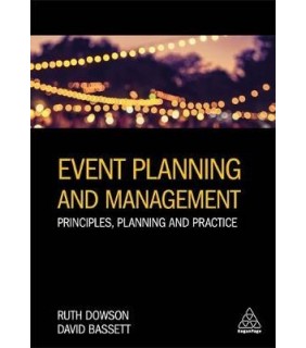 Event Planning and Management : Principles, Planning and Practice