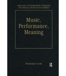 Routledge Music, Performance, Meaning: Selected Essays