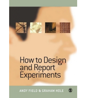 Sage Publications Ltd How to Design and Report Experiments