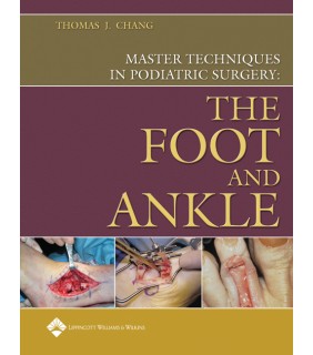 Wolters Kluwer Master Techniques in Podiatric Surgery: The Foot and Ankle