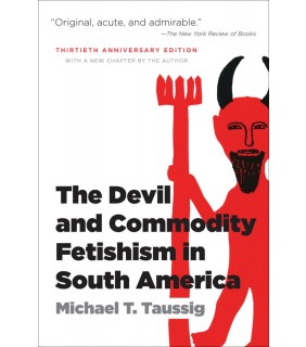The University of North Carolina Press ebook The Devil and Commodity Fetishism in South America 2E