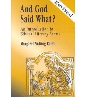 And God Said What? Introduction Biblical Literary Form