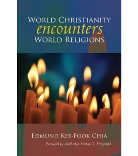 World Christianity Encounters World Religions : A Summa of Interfaith Dialogue
