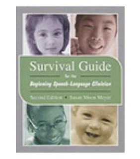 Survival Guide For Beginning Speech Language Clinicians