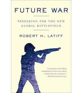 Random House Future War: Preparing for the New Global Battlefield