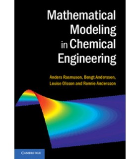 Cambridge University Press Mathematical Modeling in Chemical Engineering