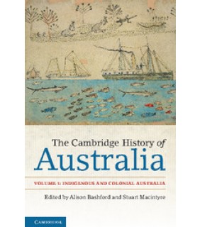 Cambridge University Press The Cambridge History of Australia Volume 1