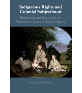 Cambridge University Press Indigenous Rights and Colonial Subjecthood