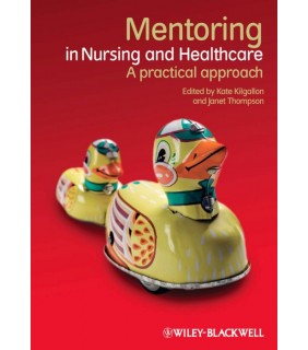 John Wiley & Sons eBook Mentoring in Nursing and Healthcare: A Practical Appro