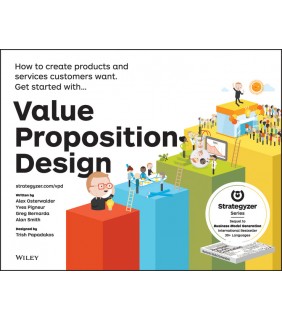 John Wiley & Sons Value Proposition Design: How to Create Products and Service