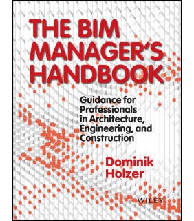 John Wiley & Sons The BIM Manager's Handbook