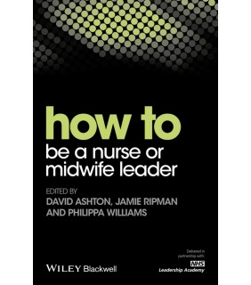John Wiley & Sons eBook How to be a Nurse or Midwife Leader