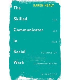 Macmillan Science & Education The Skilled Communicator in Social Work