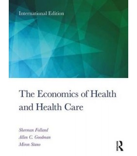 The Economics of Health and Health Care : International Student Edition