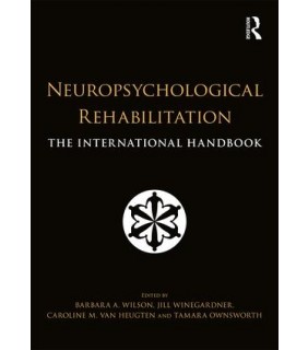 Routledge Neuropsychological Rehabilitation: The International Handboo