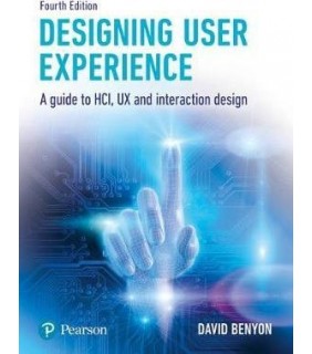 Designing Interactive Systems: A guide to HCI, UX and interaction design