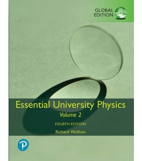 Pearson Education ebook Essential University Physics 4E: Volume 2, Global Edit