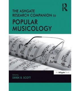 The Ashgate Research Companion to Popular Musicology - eBook