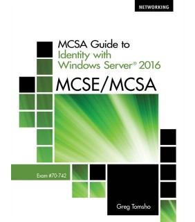 Cengage Learning MCSA Guide to Identity with Windows Server 2016, Exam 70-742