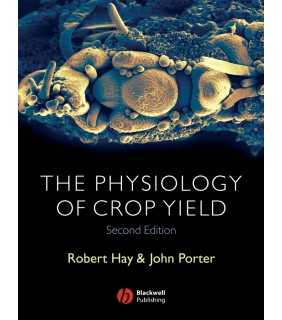 John Wiley & Sons The Physiology of Crop Yield