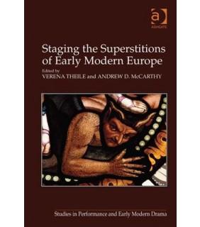 Routledge Staging the Superstitions of Early Modern Europe