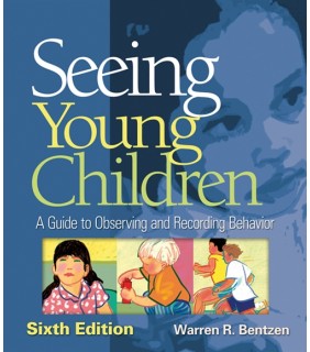Cengage Learning Seeing Young Children : A Guide to Observing and Recording B