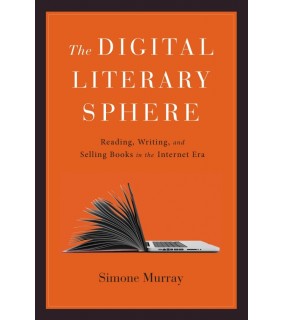 JHUP ebook The Digital Literary Sphere: Reading, Writing, and Sel