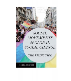 Rowman & Littlefield Publishers ebook Social Movements and Global Social Change: The Rising