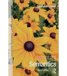 Routledge Understanding Semantics 2E