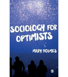 Sage Publications Ltd Sociology for Optimists