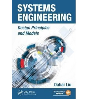 Systems Engineering: Design Principles and Models