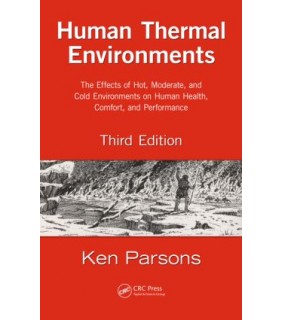 CRC Press Human Thermal Environments: The Effects of Hot, Moderate, an
