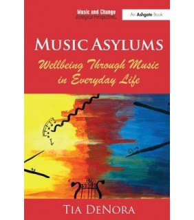 EBOOK Music Asylums: Wellbeing Through Music in Everyday Lif