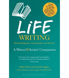 Bloomsbury Life Writing: A Writers' & Artists' Companion