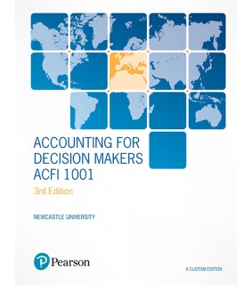 Pearson Education Accounting for Decision Makers ACFI1001 (Custom Edition)