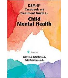 DSM-5 (R) Casebook and Treatment Guide for Child Mental Health