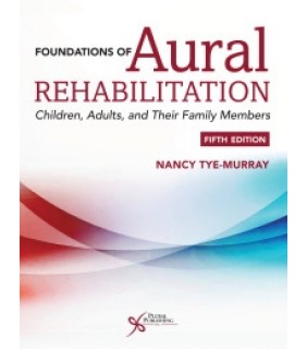 Foundations of Aural Rehabilitation: Children, Adults, and Their Family Members - eBook