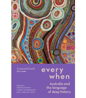 NewSouth Publishing Everywhen: Australia and the Language of Deep History