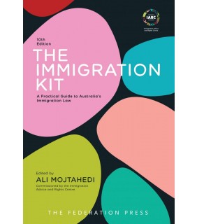 The Federation Press The Immigration Kit 10E