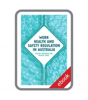 The Federation Press ebook Work Health and Safety Regulation in Australia