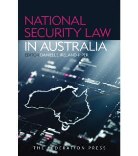 The Federation Press National Security Law in Australia