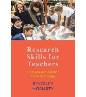 Research Skills for Teachers: From Research Question to Research Design