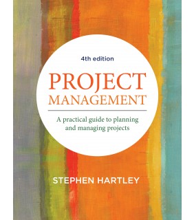 A&U Academic Project Management 4E: A practical guide to planning and man