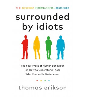 Random House Surrounded by Idiots: The Four Types of Human Behaviour (or,