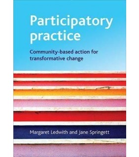 Participatory Practice: Community-Based Action For Transformative Change